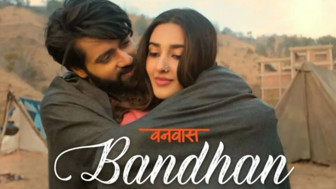 वनवास की रिलीज से पहले जारी हुआ गाना ‘बंधन’, दिखी उत्कर्ष शर्मा और सिमरत कौर की खूबसूरत लव स्टोरी